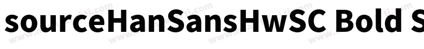 sourceHanSansHwSC Bold SansHwSC Bol字体转换